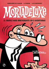 Mortadeluxe: El Ibáñez más irreverente en 3 aventuras
