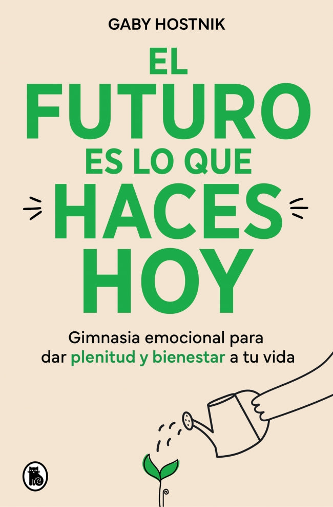 El futuro es lo que haces hoy: Gimnasia emocional para dar plenitud y bienestar a tu vida Imagen principal del producto