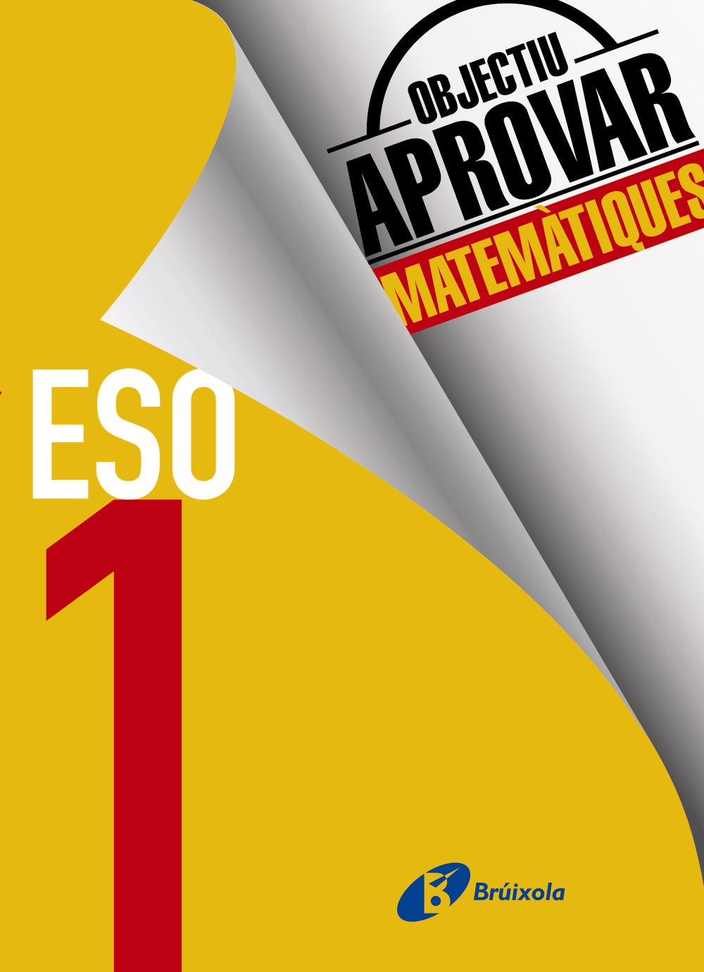 Objectiu Aprovar Matemàtiques 1 Eso: Edició 2017