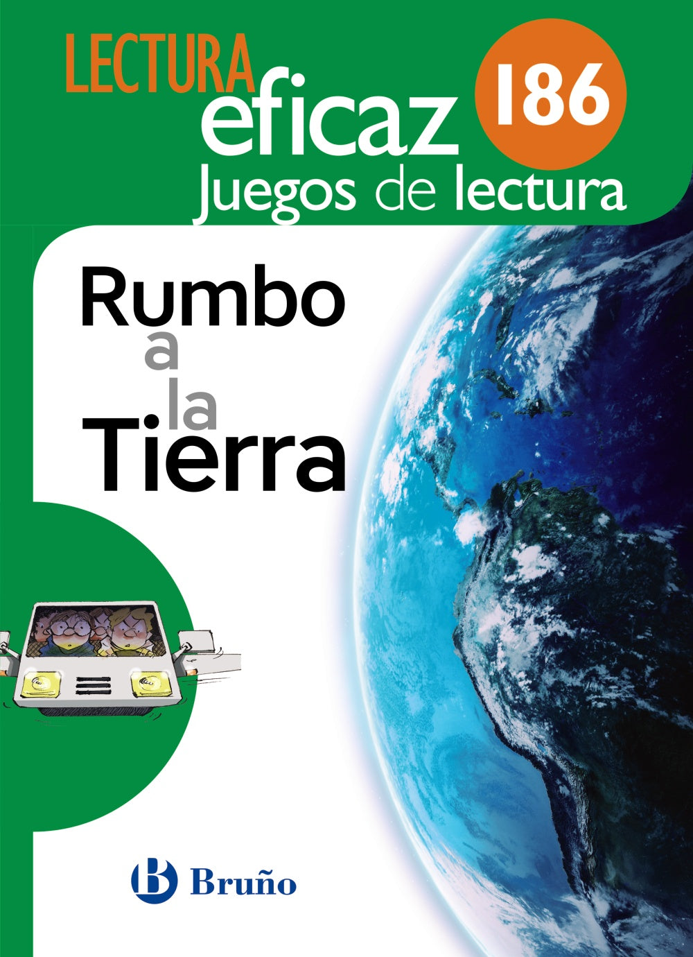 Rumbo a la Tierra Juego de Lectura: 186. Equipo de Lectura Eficaz (Editorial Bruño) 9788469615317