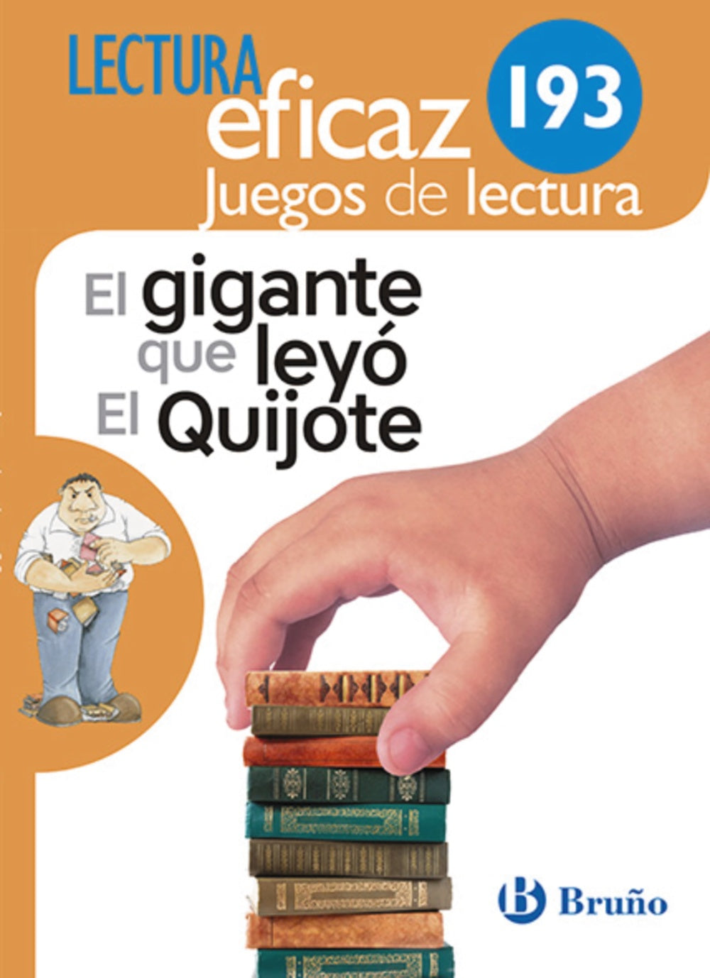 El gigante que leyó El Quijote Juego de Lectura: AJL 193. Equipo de Lectura Eficaz (Editorial Bruño) 9788469616055