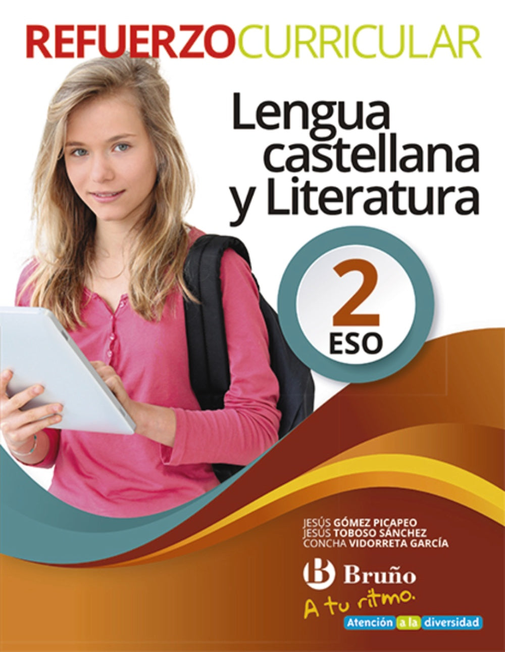 A tu ritmo Refuerzo Curricular Lengua Castellana y Literatura 2 ESO. Jesús Gómez Picapeo (Editorial Bruño) 9788469617113