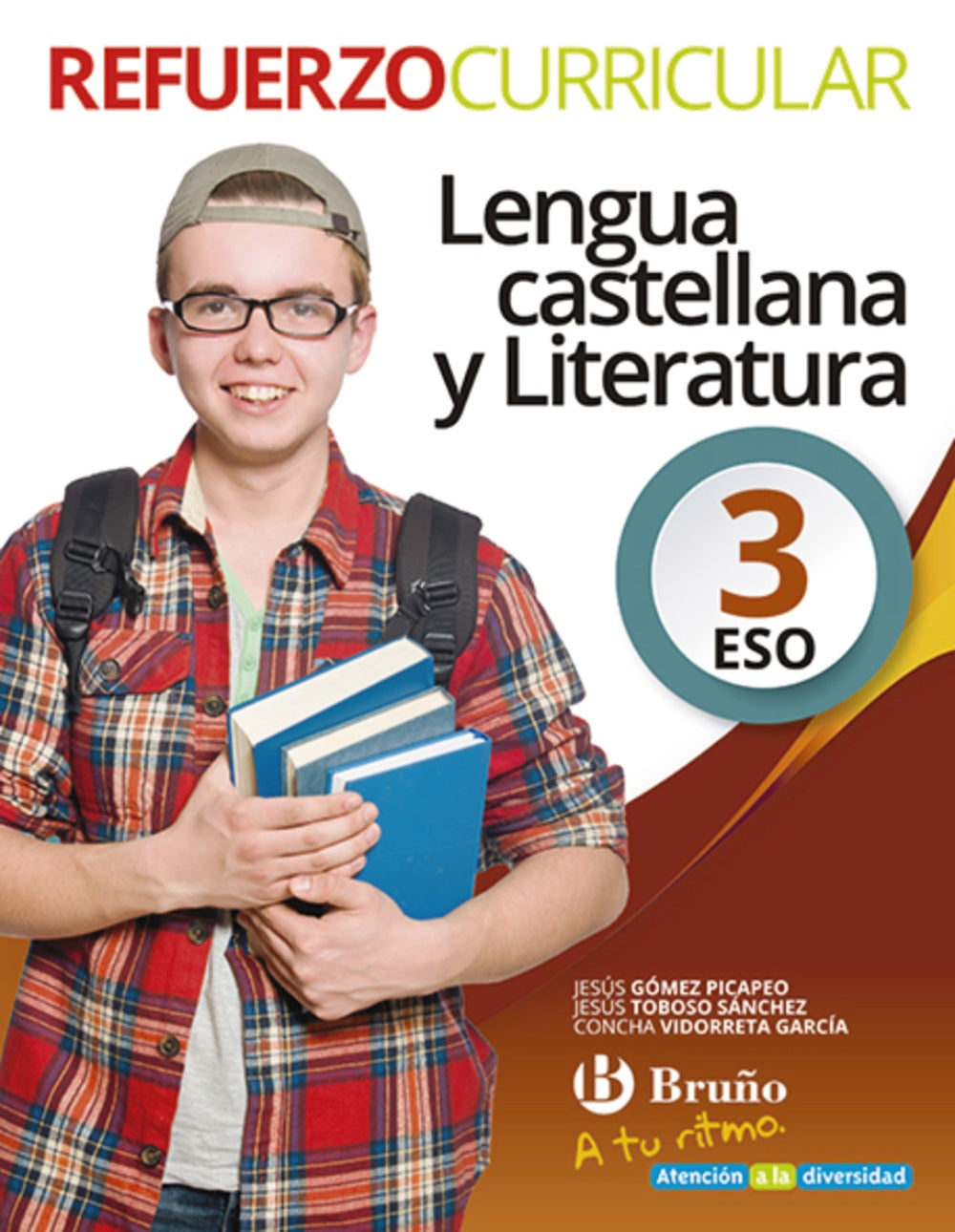 A tu ritmo Refuerzo Curricular Lengua Castellana y Literatura 3 ESO. Jesús Gómez Picapeo (Editorial Bruño) 9788469617151