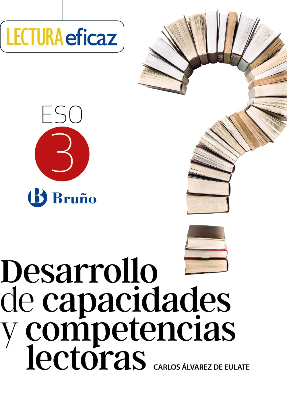 Desarrollo de capacidades y competencias lectoras 3 ESO. Carlos Miguel Álvarez de Eulate Alberdi (Editorial Bruño) 9788469630198