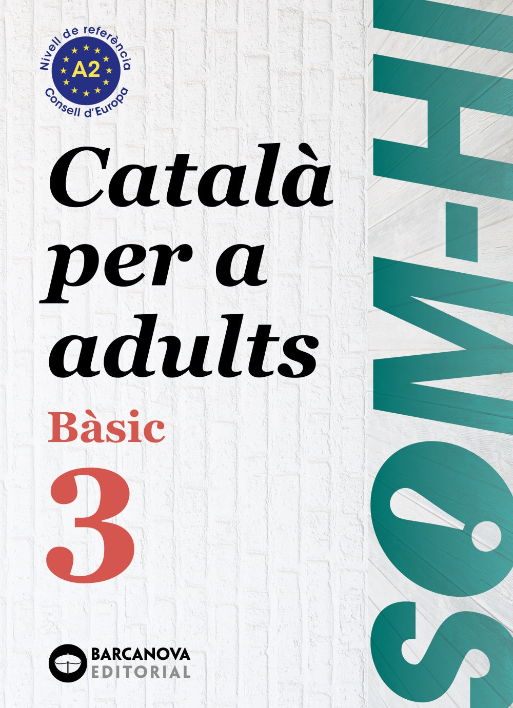 Som-hi! Bàsic 3. Català per a adults A2. Cristina Bernadó (BARCANOVA) 9788448949228