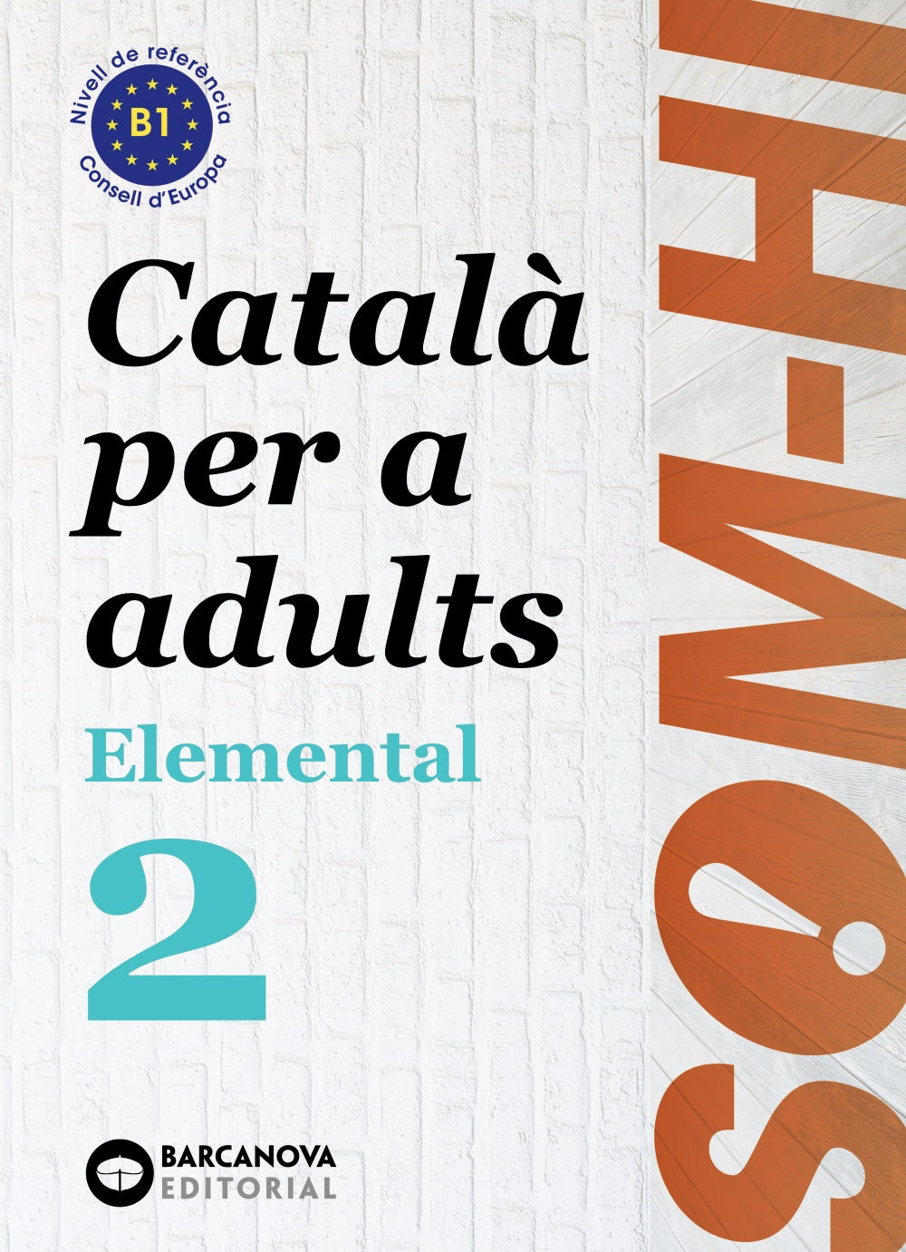 Som-hi! Elemental 2. Llengua catalana B1. Cristina Bernadó (BARCANOVA) 9788448951627 Imagen principal del producto