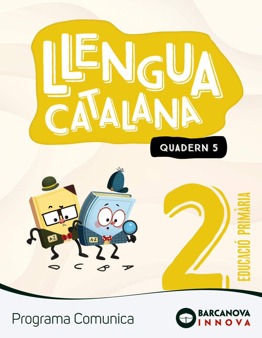 Comunica 2. Llengua catalana. Quadern 5. Ester Clavé (BARCANOVA) 9788448956080 Imagen principal del producto