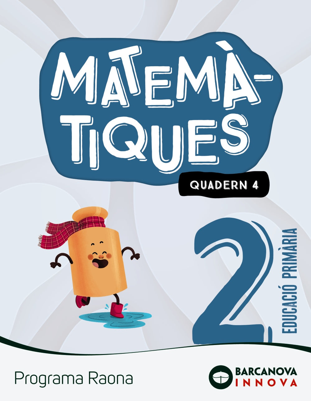Raona 2. Matemàtiques. Quadern 4. Montserrat Torra Bitlloch (BARCANOVA) 9788448956806