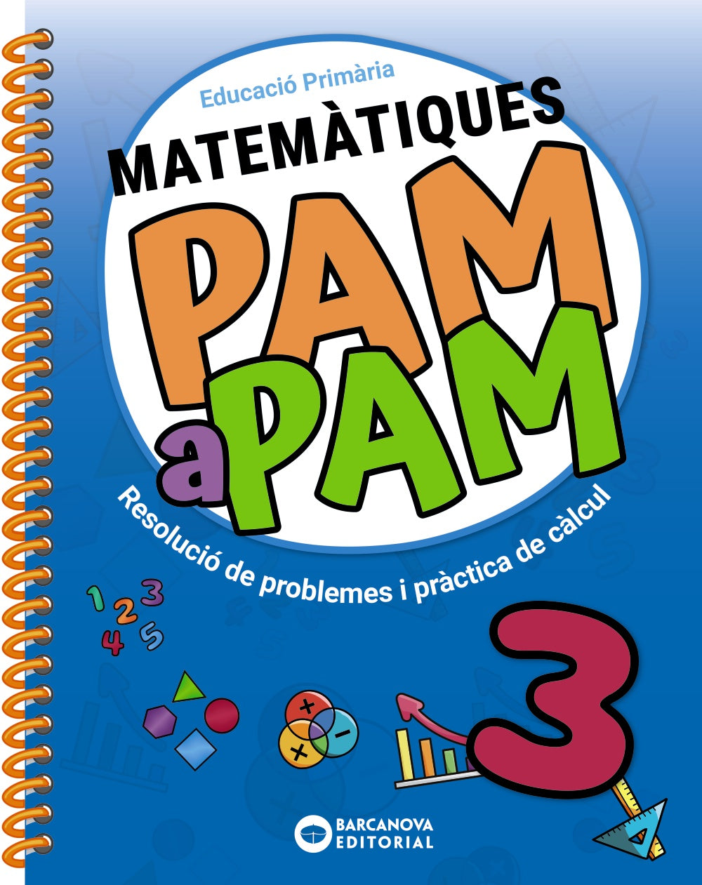 Pam a pam 3. Matemàtiques: Resolució de problemes i pràctica de càlcul