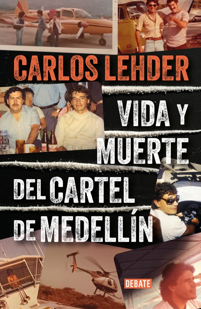 Vida y muerte del Cartel de Medellín. Carlos Lehder (DEBATE) 9788410214057 Imagen principal del producto