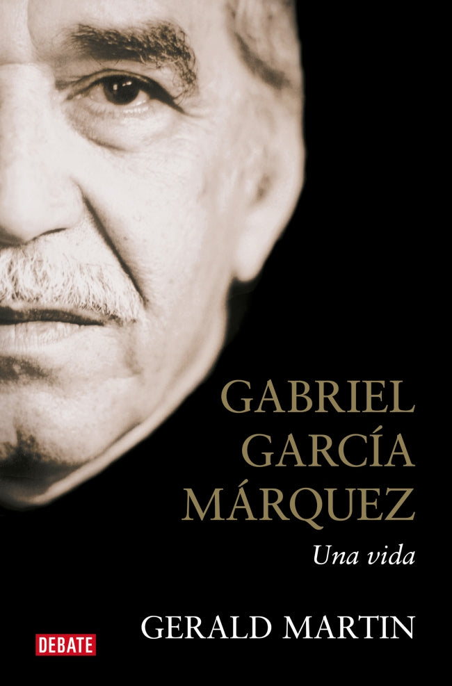 Gabriel García Márquez: Una vida. Gerald Martin (DEBATE) 9788410214132 Imagen principal del producto