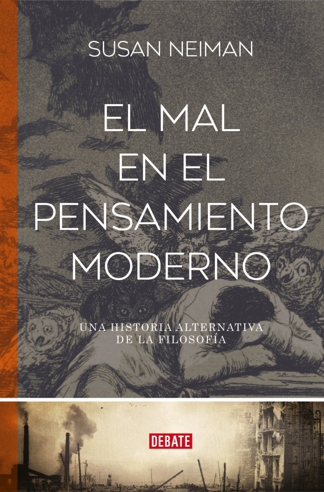 El mal en el pensamiento moderno: Una historia alternativa de la filosofía. Susan Neiman (DEBATE) 9788410214873 Imagen principal del producto