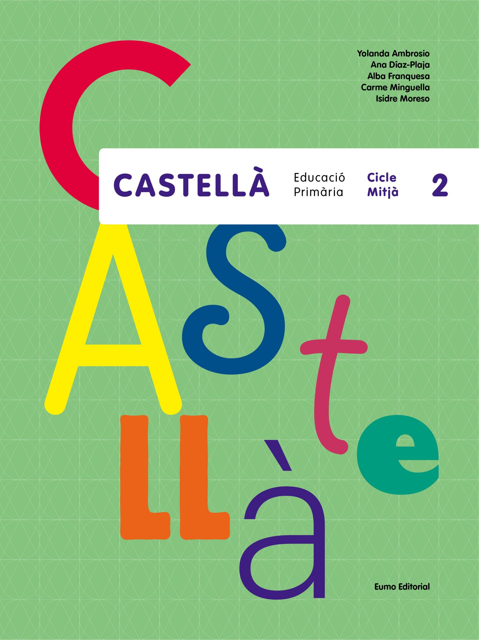 Castellà. Cicle Mitjà 2. Aa. Vv. (Eumo Editorial SAU) 9788497665650