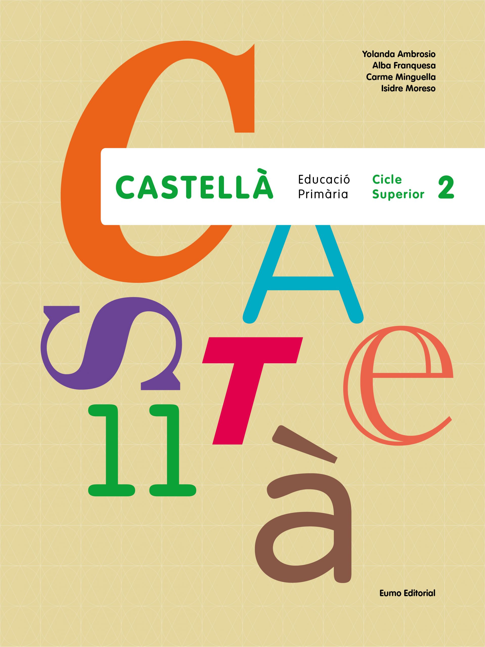 Castellà. Cicle Superior 2. Aa. Vv. (Eumo Editorial SAU) 9788497665438