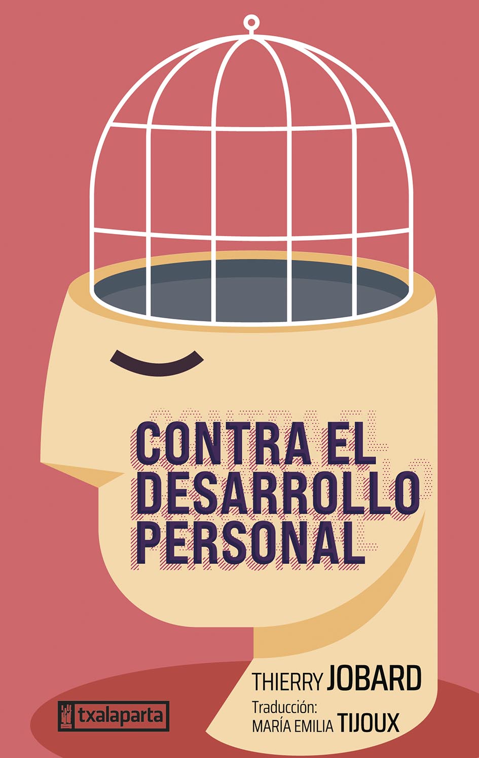 Contra el desarrollo personal (Txalaparta, S.L.) 9788410246096 Imagen principal del producto