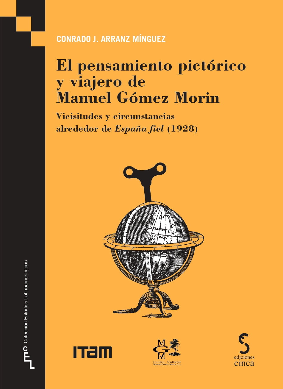 El pensamiento pictórico y viajero de Manuel Gómez Morin: España fiel. Conferencia con XIV dibujos de Maroto (Ediciones Cinca, S.A.) 9788410167650