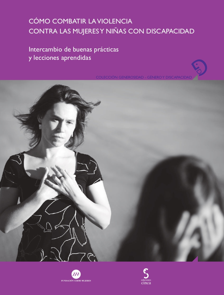 Cómo combatir la violencia contra las mujeres y niñas con discapacidad: Intercambio de buenas prácticas y lecciones aprendidas. Fundación CERMI Mujeres (Ediciones Cinca, S.A.) 9788410167834 Imagen principal del producto