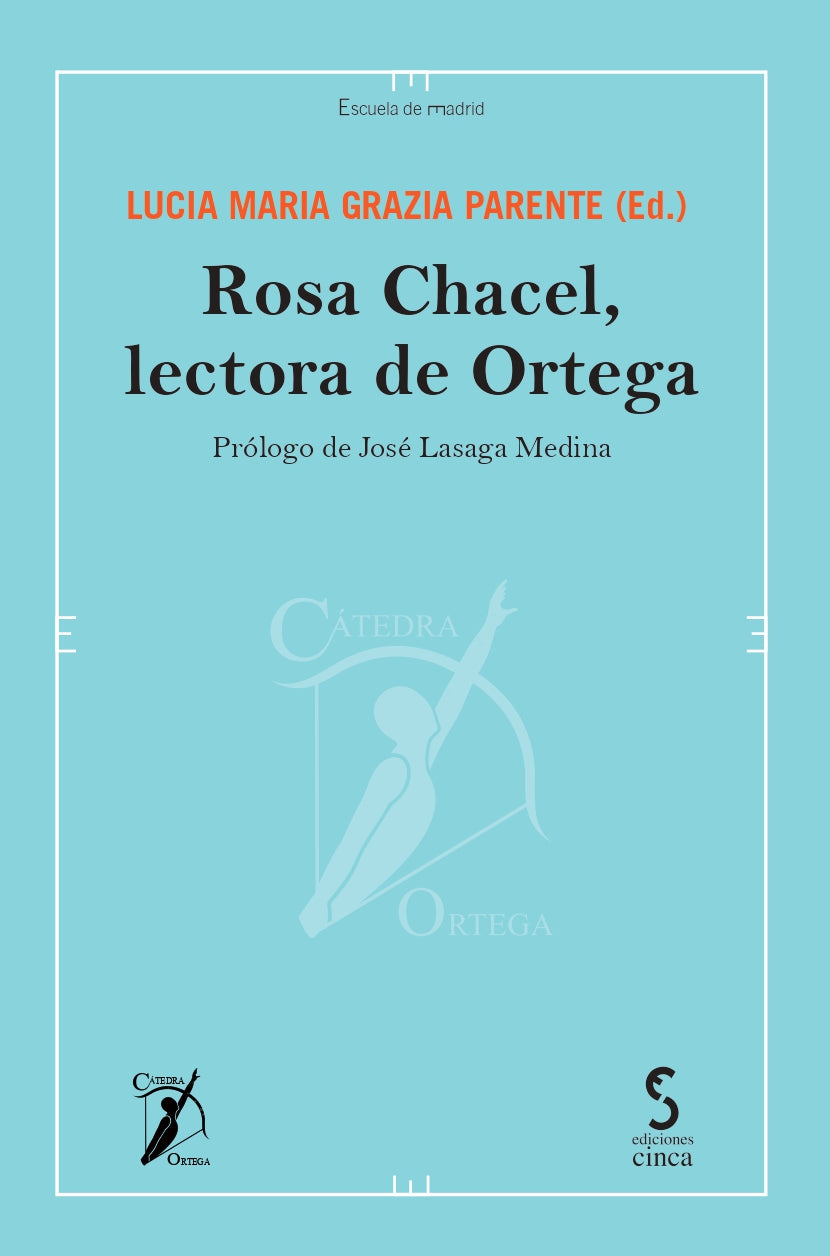 Rosa Chacel, lectora de Ortega (Ediciones Cinca, S.A.) 9788410167759 Imagen principal del producto