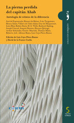 La pierna perdida del capitán Ahab: Antología de relatos de la diferencia (Ediciones Cinca, S.A.) 9788410167179