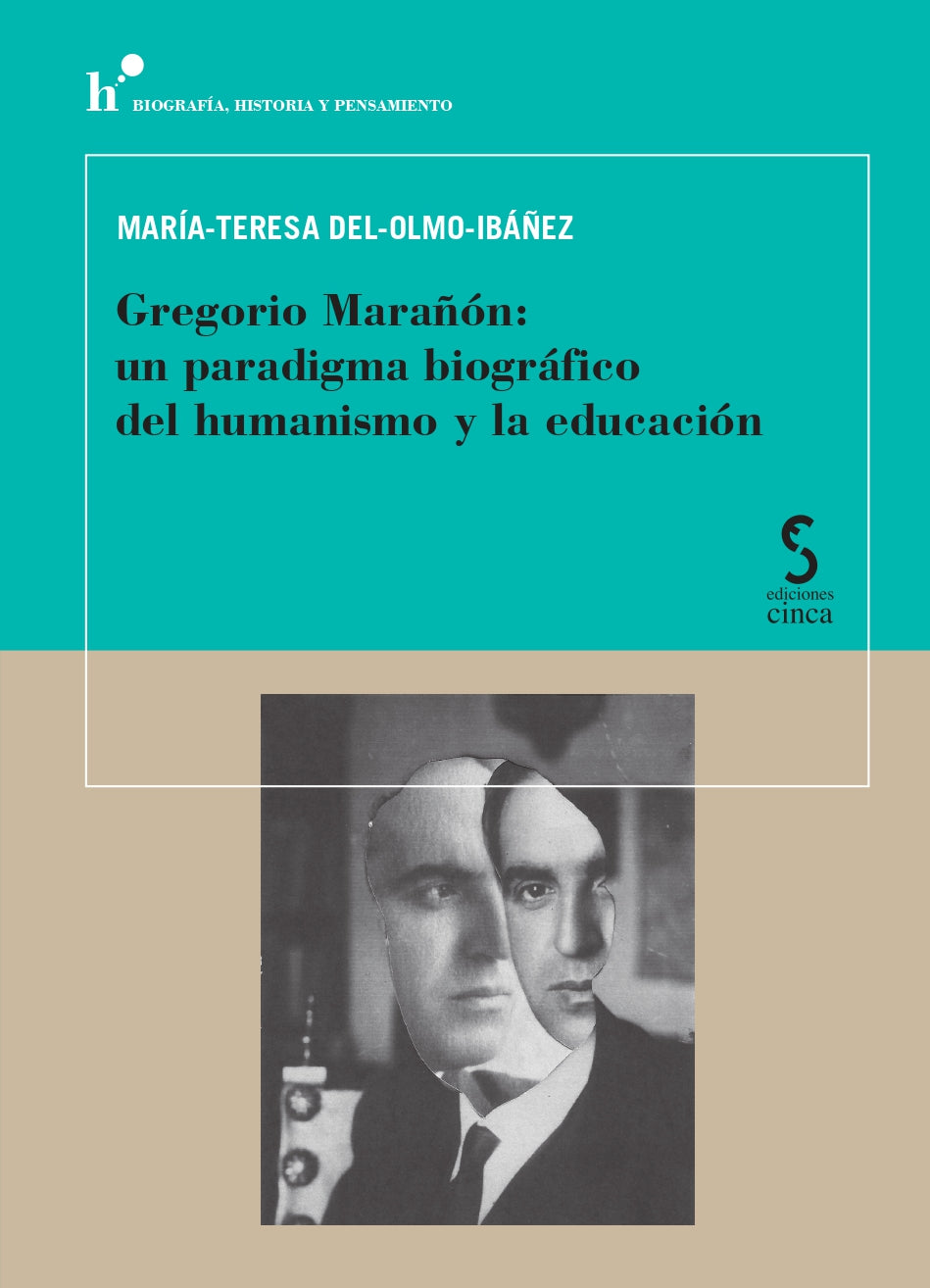 Gregorio Marañón: un paradigma biográfico del humanismo y la educación (Ediciones Cinca, S.A.) 9788410167681 Imagen principal del producto