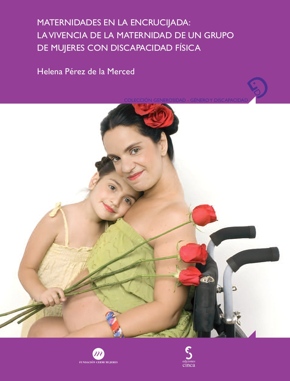 Maternidad en la encrucijada: la vivencia de la maternidad de un grupo de mujeres con discapacidad física (Ediciones Cinca, S.A.) 9788410167551 Imagen principal del producto