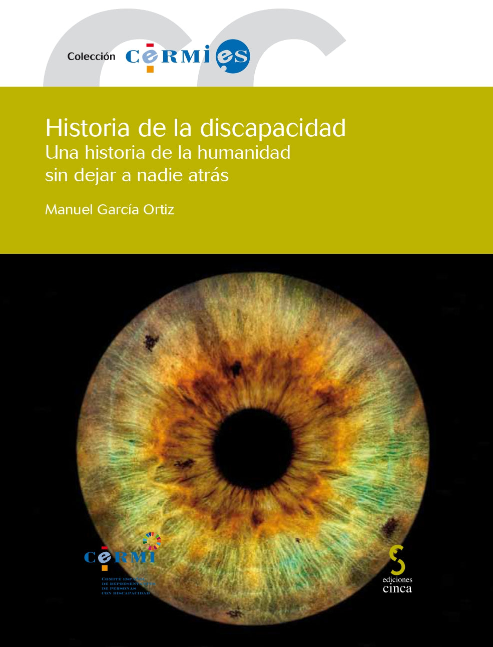 Historia de la discapacidad: Una historia de la humanidad sin dejar a nadie atrás (Ediciones Cinca, S.A.) 9788410167162 Imagen principal del producto