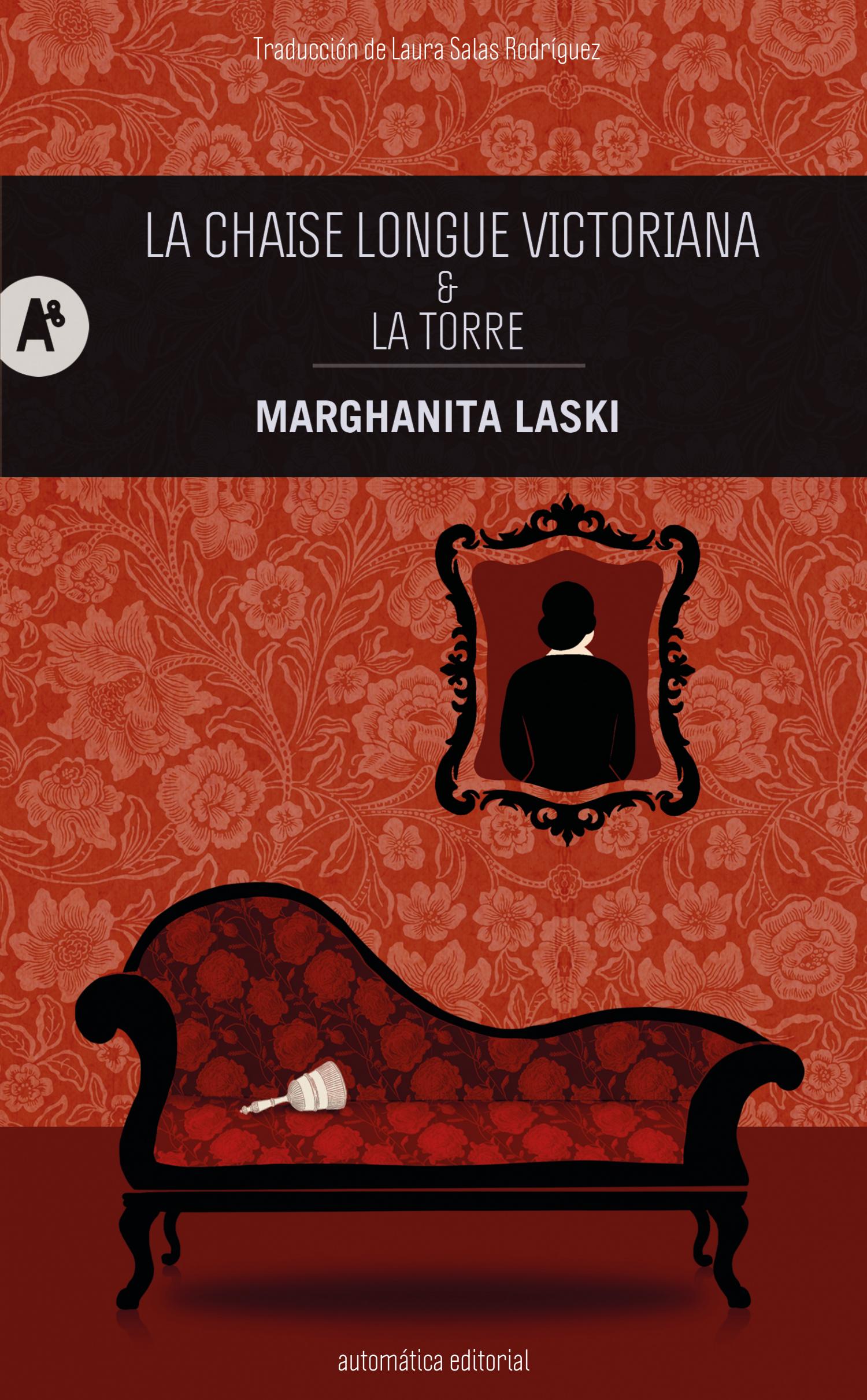La chaise longue victoriana & La torre (Automática Editorial) 9788410141209