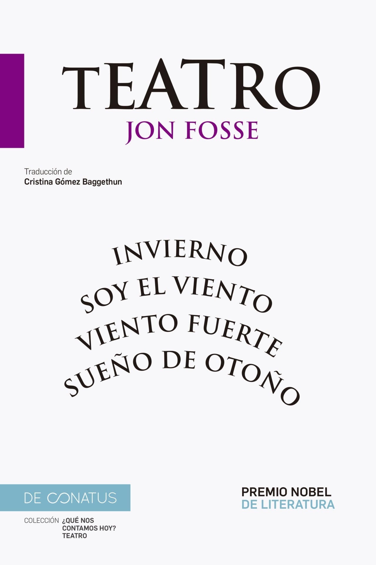 Teatro de Jon Fosse: Sueño de otoño. Invierno. Soy el viento. Viento fuerte (De Conatus) 9788410182097