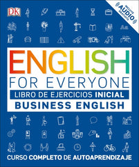 English for Everyone - Business English. Libro de ejercicios  (nivel Inicial): Curso completo de autoaprendizaje
