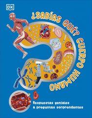 ¿Sabías qué? Cuerpo humano: Respuestas geniales a preguntas sorprendentes