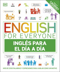 English for Everyone - Inglés para el día a día: Más de 2500 palabras y expresiones para hablar como un nativo