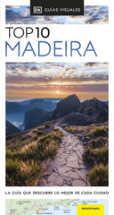 Madeira (Guías Visuales TOP 10): La guía que descubre lo mejor de cada ciudad