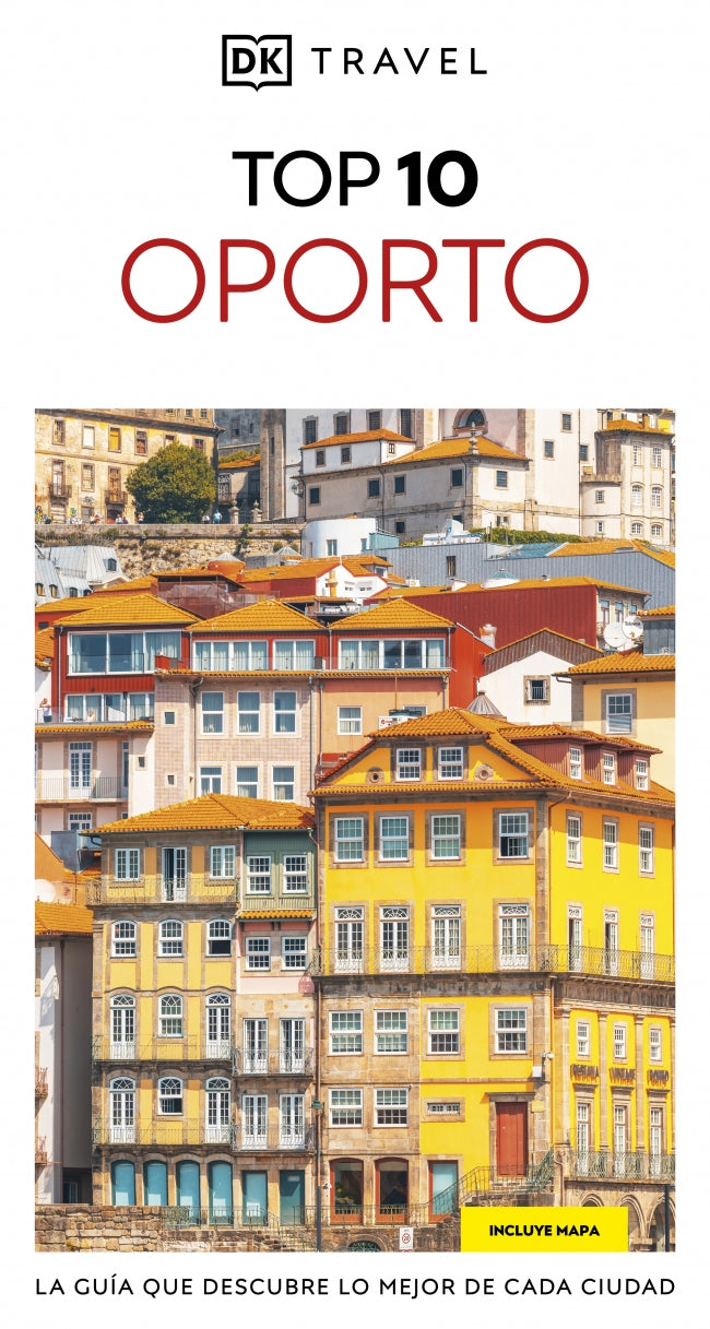 Oporto (Guías Visuales TOP 10): La guía que descubre lo mejor de cada ciudad