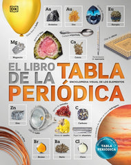 El libro de la Tabla Periódica: Enciclopedia de los elementos