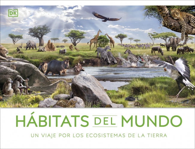 Hábitats del mundo: Un viaje por los ecosistemas de la Tierra