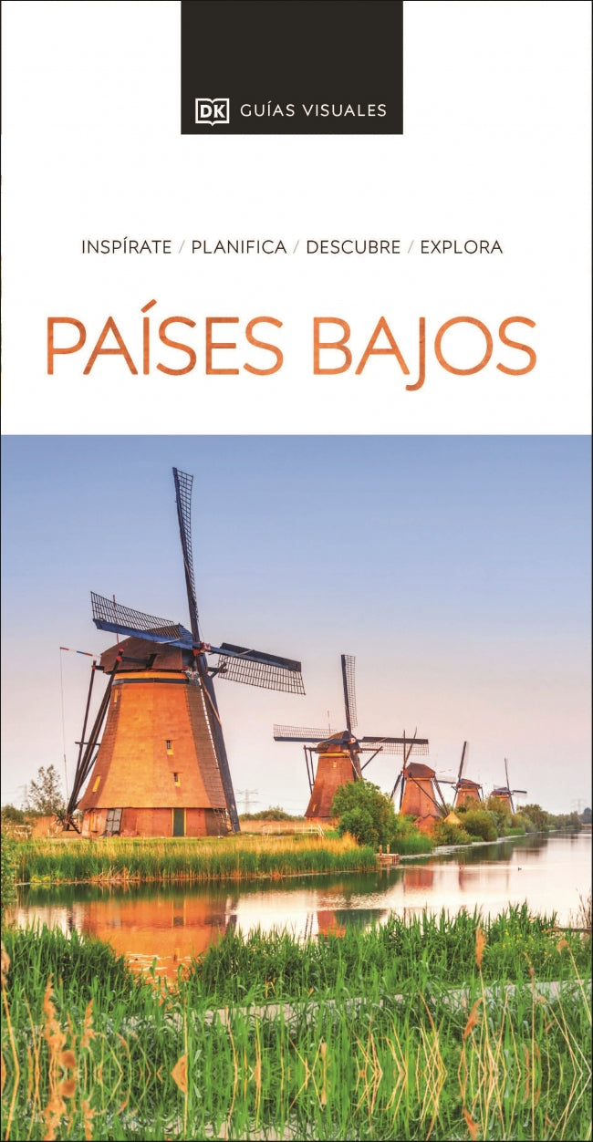 Países Bajos (Guías Visuales): Inspirate, planifica, descubre, explora