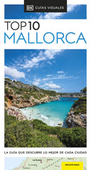Mallorca (Guías Visuales TOP 10): La guía que descubre lo mejor de cada ciudad