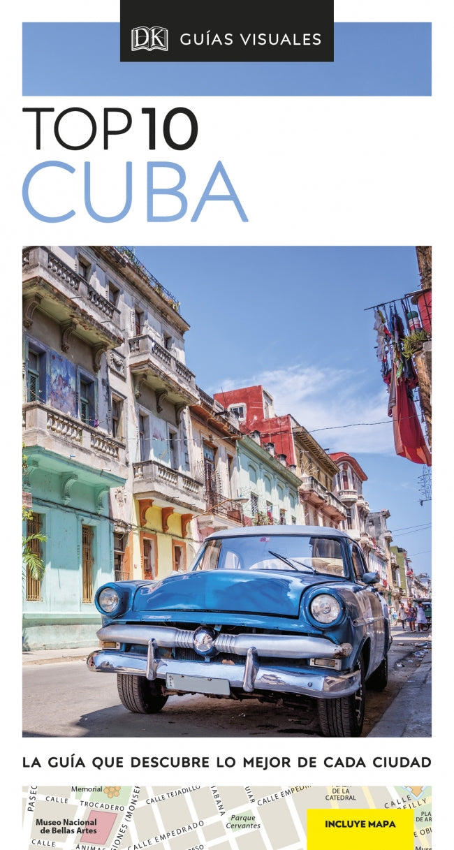 Cuba (Guías Visuales TOP 10): La guía que descubre lo mejor de cada ciudad