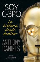 Soy C-3PO: La historia desde dentro