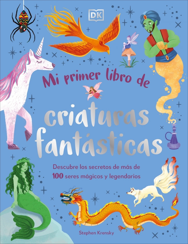 Mi primer libro de criaturas fantásticas: Descubre los secretos de más de 100 seres mágicos y legendarios Imagen principal del producto