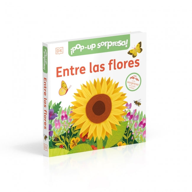 ¡Pop-Up sorpresa! - Entre las flores: Cuento con Pop-Ups, una sorpresa en cada solapa