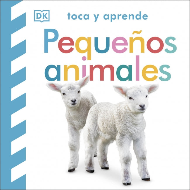 Toca y aprende - Pequeños animales: Libro con texturas
