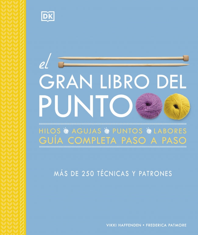 El gran libro del punto: Más de 250 técnicas y patrones. Una guía completa paso a paso