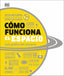 Cómo funciona el espacio: Guía gráfica del universo