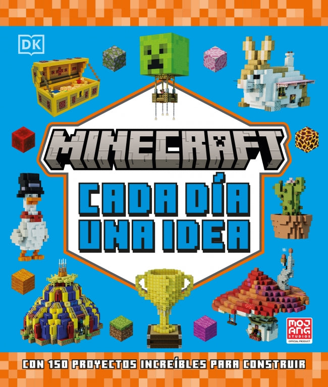 Minecraft. Cada día una idea: Con 150 proyectos increíbles para construir