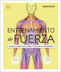 Entrenamiento de fuerza: Mejora tu técnica, evita lesiones, perfecciona tu entrenamiento
