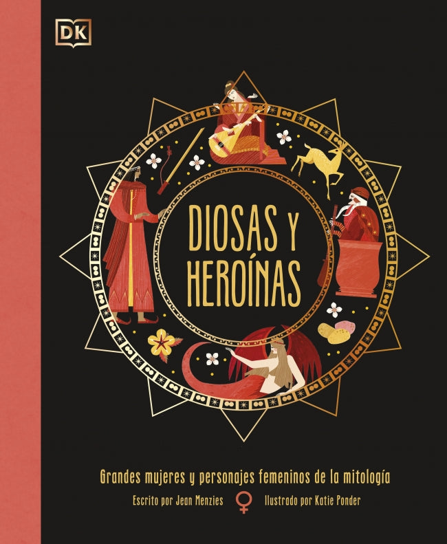 Diosas y heroínas: Grandes mujeres y personajes femeninos de la mitología