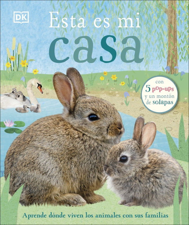 Esta es mi casa (con 5 pop-ups y un montón de solapas): Aprende donde viven los animales con sus familias