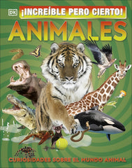 ¡Increíble pero cierto! Animales: Curiosidades sobre el mundo animal