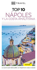 Nápoles y la Costa Amalfitana (Guías Visuales TOP 10): La guía que descubre lo mejor de cada ciudad